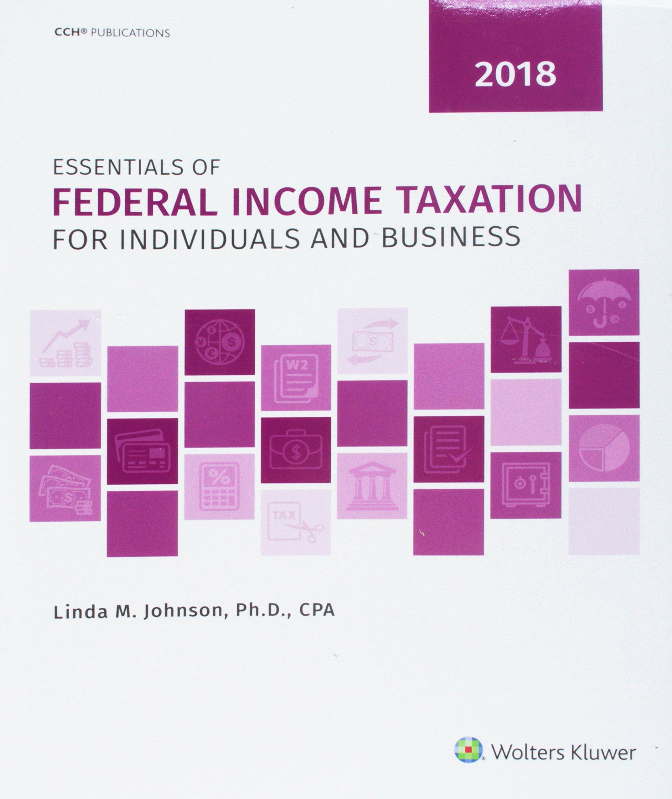 essentials of federal income taxation for individuals and business 2018 edition linda m. johnson 080804737x,