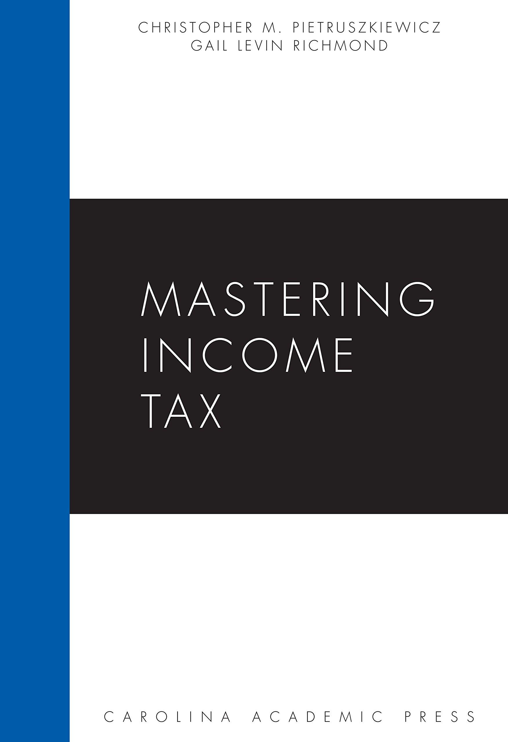 mastering income tax 1st edition christopher pietruszkiewicz, gail richmond 159460374x, 9781594603747