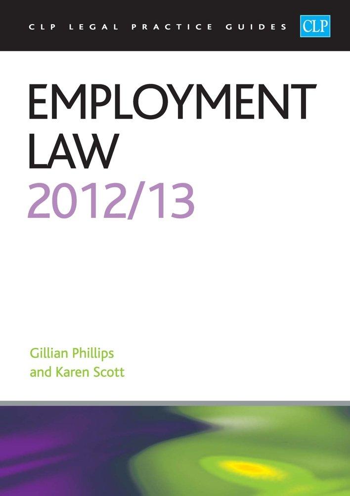employment law 2013 2013 edition gillian phillips, karen scott 1909176222, 978-1909176225