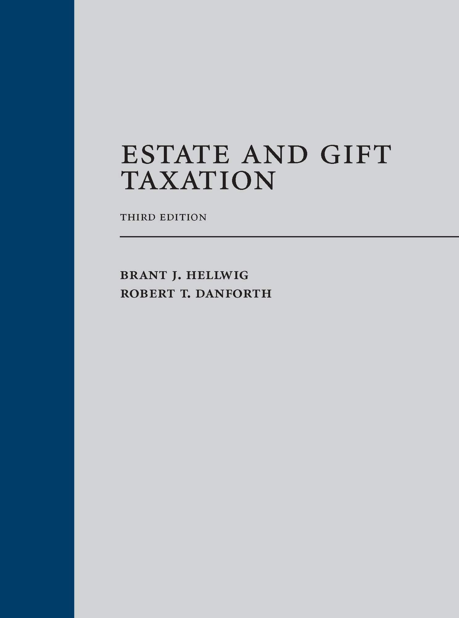 estate and gift taxation 3rd edition brant hellwig, robert danforth 1531012167, 9781531012168