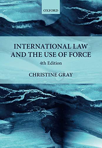 international law and the use of force 4th edition christine gray 0198808429, 978-0198808428