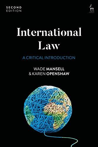 international law a critical introduction 2nd edition wade mansell, karen openshaw 1509926720, 978-1509926725