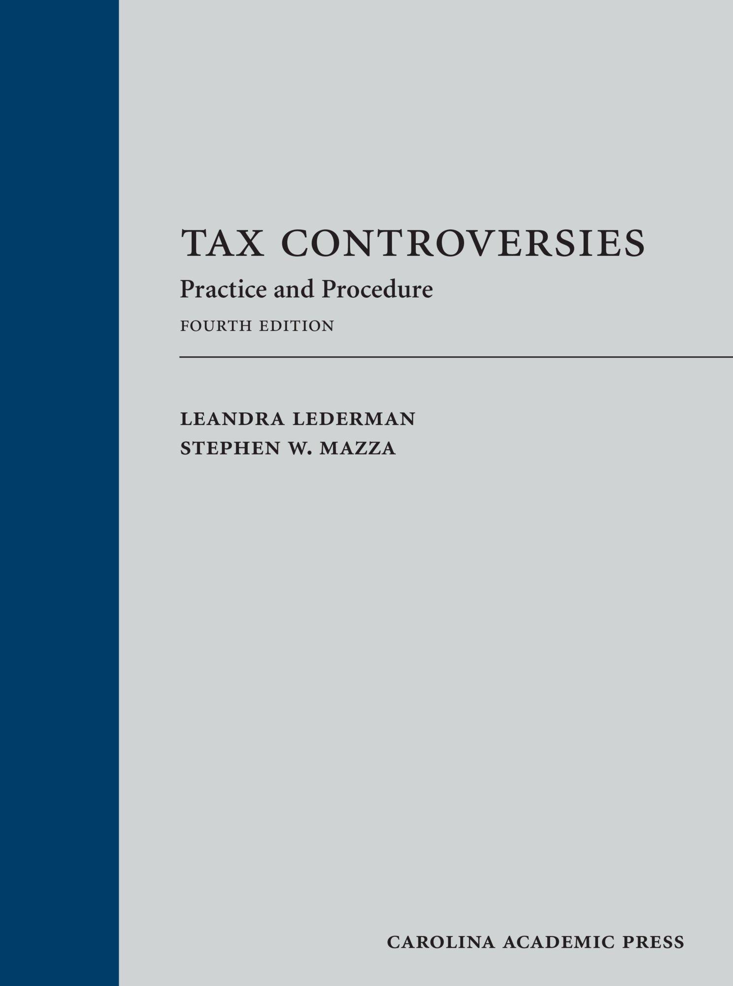 tax controversies practice and procedure 4th edition leandra lederman, stephen mazza 1531004202, 9781531004200