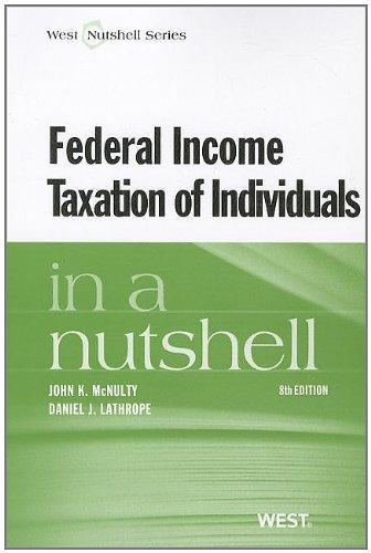 federal income taxation of individuals in a nutshell 8th edition john mcnulty, daniel lathrope 031492700x,