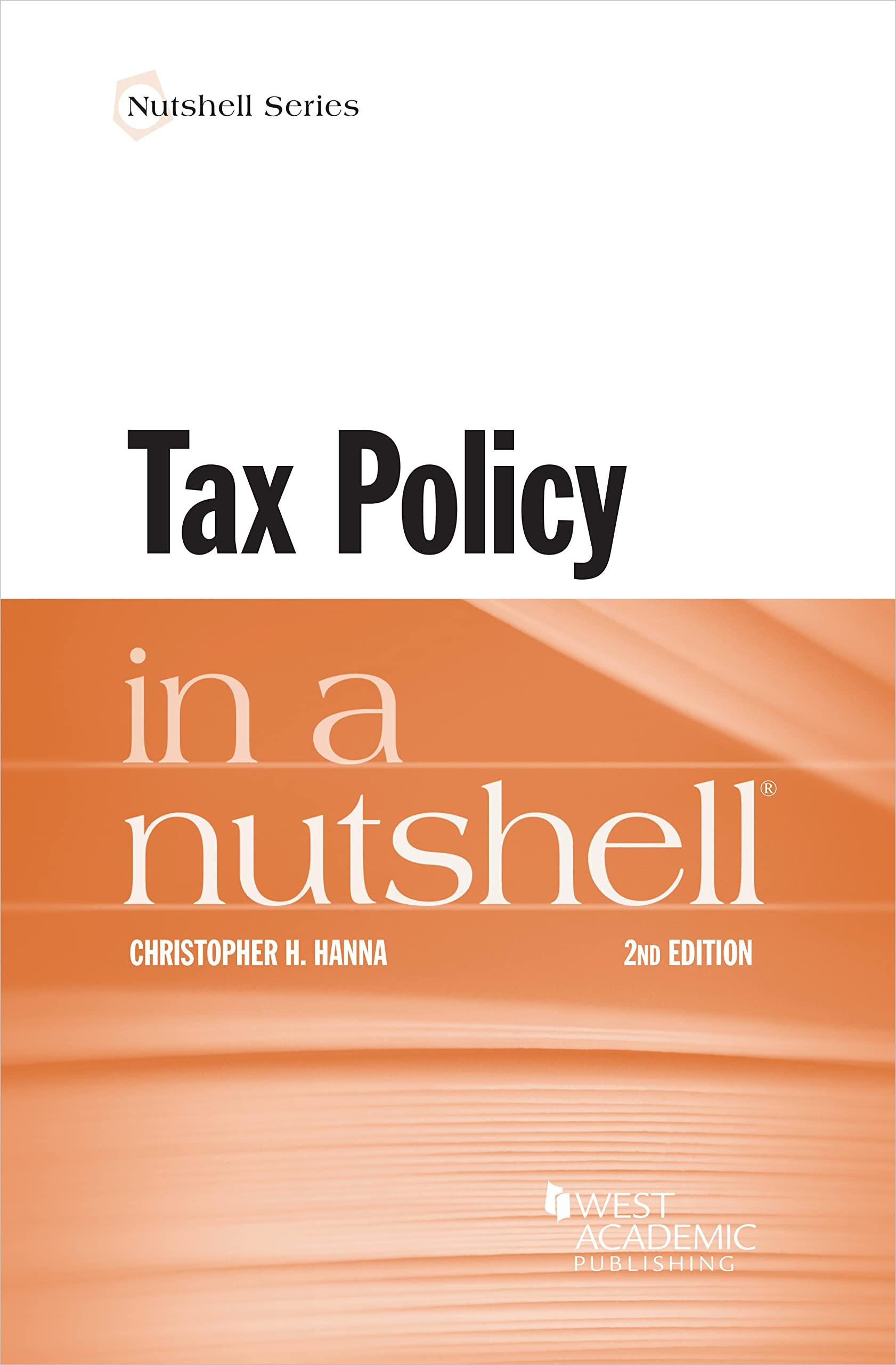 tax policy in a nutshell 2nd edition christopher hanna 1636598722, 9781636598727