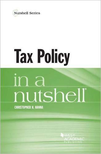 tax policy in a nutshell 1st edition christopher hanna 1683282647, 9781683282648