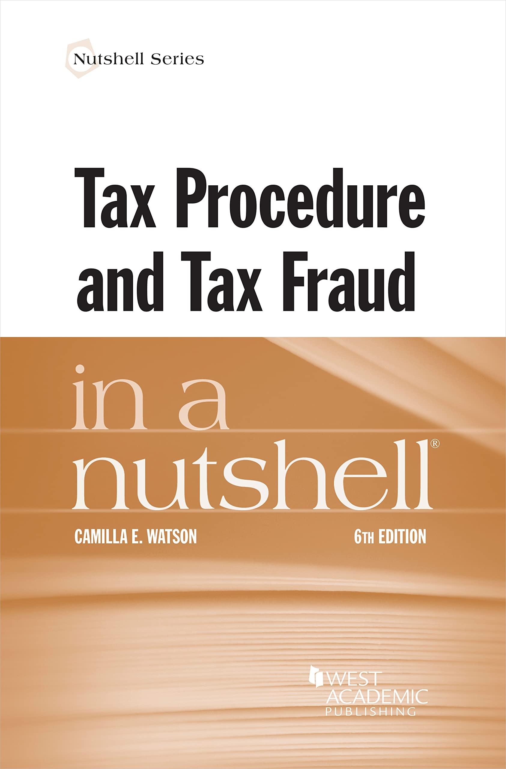 tax procedure and tax fraud in a nutshell 6th edition camilla watson 1685612113, 9781685612115