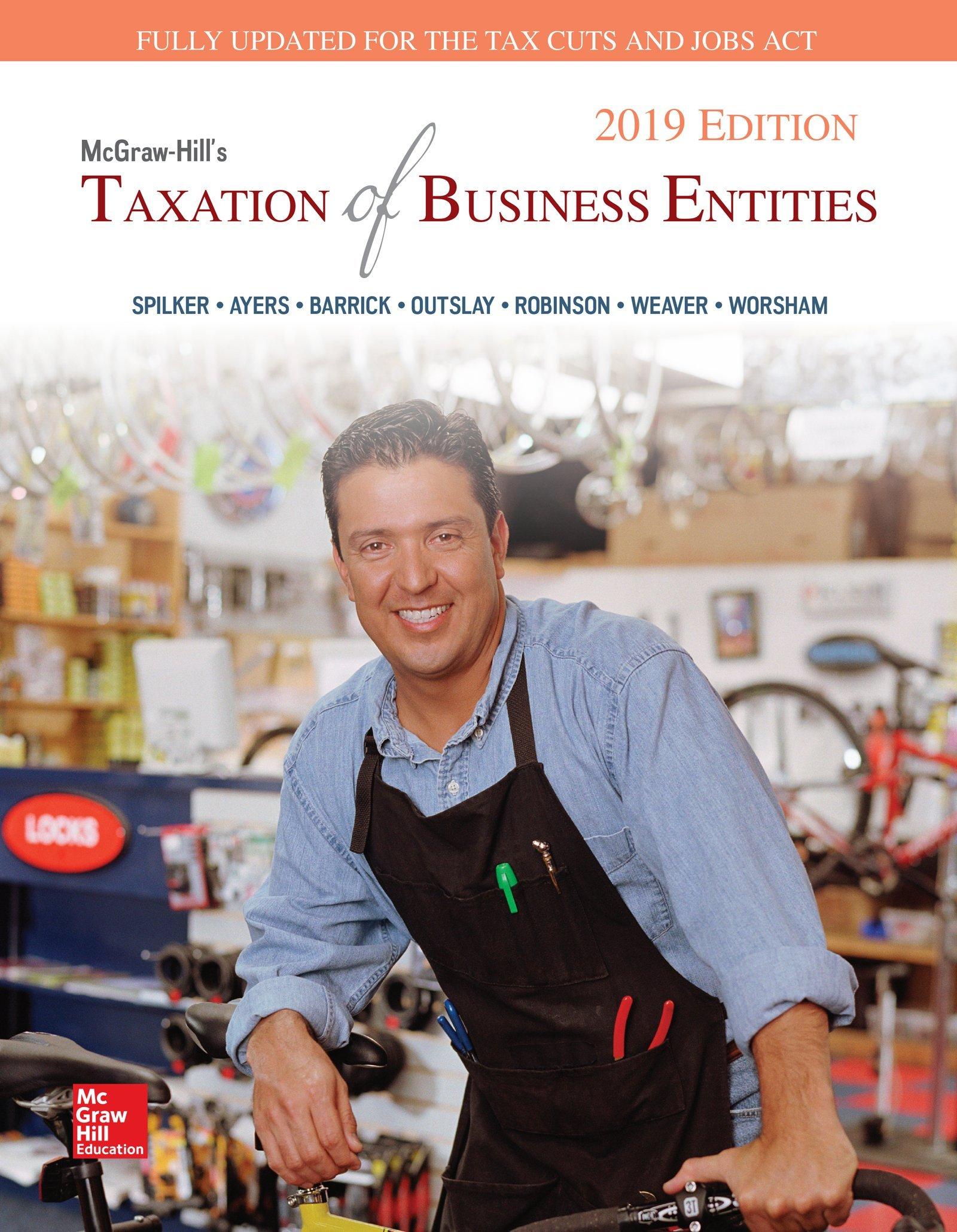 taxation of business entities 2019 10th edition brian spilker, benjamin ayers, john robinson, edmund outslay,