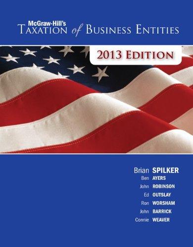 taxation of business entities 2013 4th edition brian spilker, benjamin ayers, john robinson, edmund outslay,