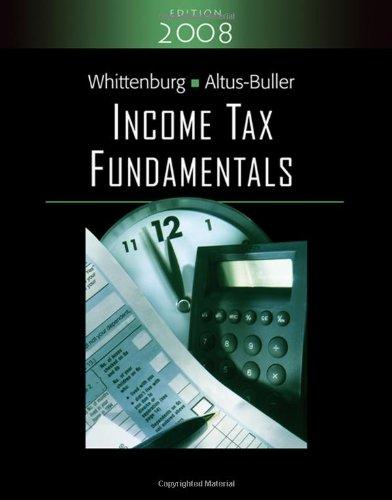 income tax fundamentals 2008 26th edition gerald e. whittenburg, martha altus buller 0324380380, 9780324380385