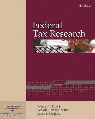 federal tax research 7th edition william a. raabe, gerald e. whittenburg, debra l. sanders 032430613x,