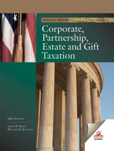 corporate partnership estate and gift taxation 2nd edition james w. pratt, william n. kulsrud 0759363005,