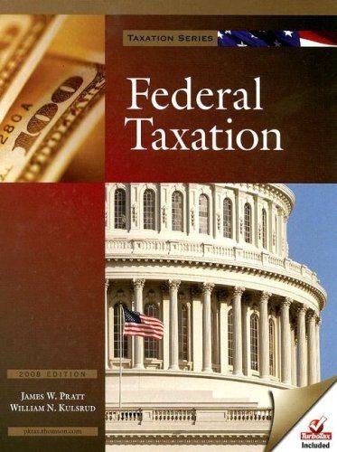 federal taxation 2008 2008 edition james w. pratt, william n. kulsrud 1426626436, 9781426626432