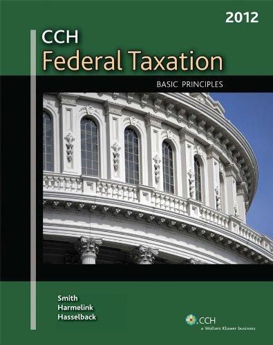 federal taxation basic principles 2012 edition ephraim p. smith, philip j. harmelink, james r. hasselback