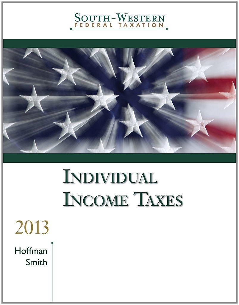 south western federal taxation 2013 individual income taxes 36th edition william hoffman, james e. smith