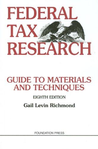 federal tax research guide to materials and techniques 8th edition gail richmond 1599417421, 9781599417424