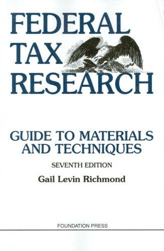 federal tax research 7th edition gail levin richmond 1599412179, 9781599412177