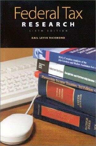federal tax research 6th edition gail levin richmond 1587783789, 9781587783784