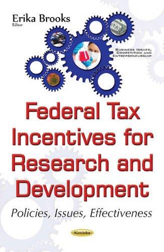 federal tax incentives for research and development 1st edition erika brooks 153610230x, 9781536102307