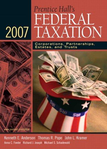 prentice halls federal taxation 2007 corporations partnerships estates and trusts 20th edition kenneth e.