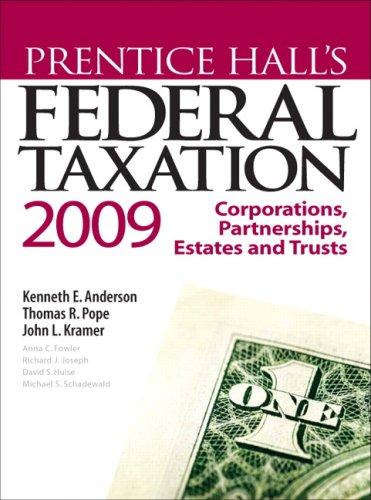 prentice halls federal taxation 2009 corporations partnerships estates and trusts 22nd edition kenneth e.