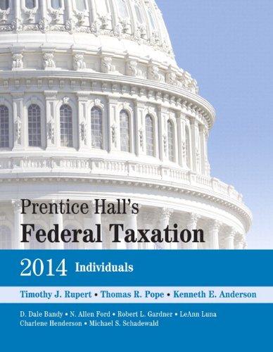 prentice halls federal taxation 2014 individuals 27th edition timothy j rupert, thomas r pope, kenneth e