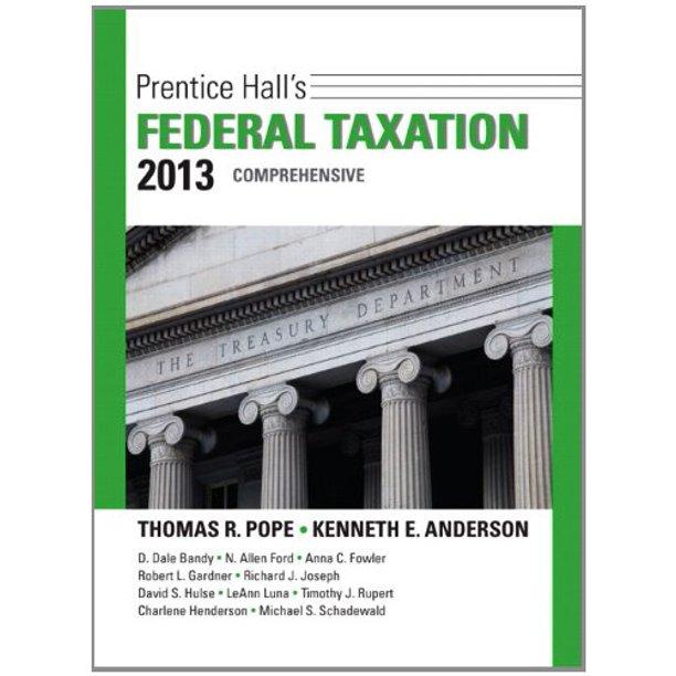 prentice halls federal taxation 2013 comprehensive 26th edition thomas r. pope, kenneth e. anderson, john l.