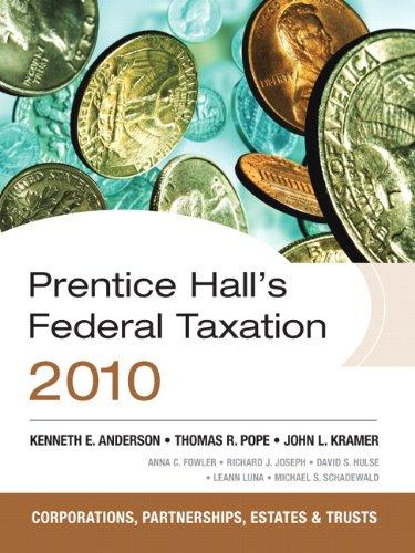 prentice halls federal taxation 2010 corporations partnerships estates and trusts 23rd edition kenneth e.