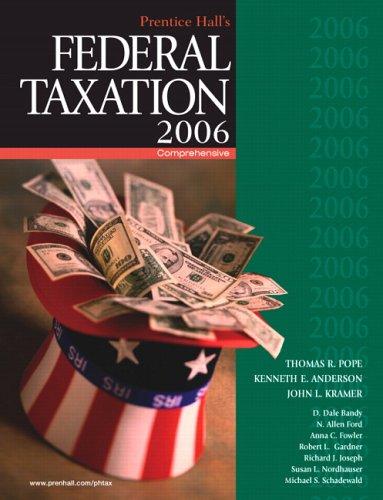 prentice halls federal taxation 2006 comprehensive 19th edition thomas r. pope, kenneth e. anderson, john l.
