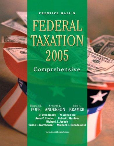prentice halls federal taxation 2005 18th edition thomas r. pope, kenneth e. anderson 0131474286,