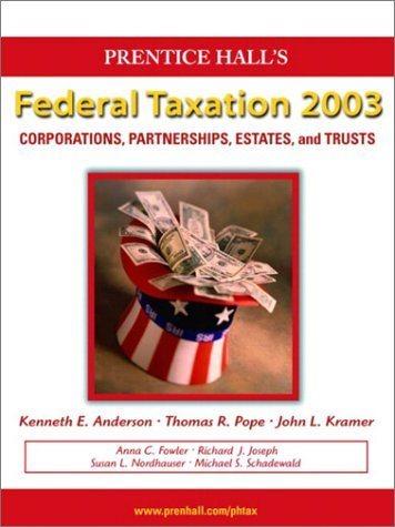 prentice hall federal taxation 2003 corporations partnerships estates and trusts 16th edition kenneth e.