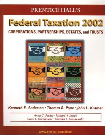 prentice hall federal taxation 2002 corporations partnerships estates and trusts 15th edition kenneth e.