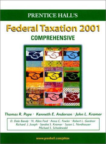 prentice halls federal taxation 2001 comprehensive 14th edition thomas r. pope, john l. kramer, kenneth e.