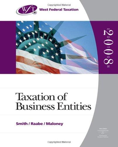 west federal taxation 2008 taxation of business entities 11th edition james e. smith, william a. raabe, david