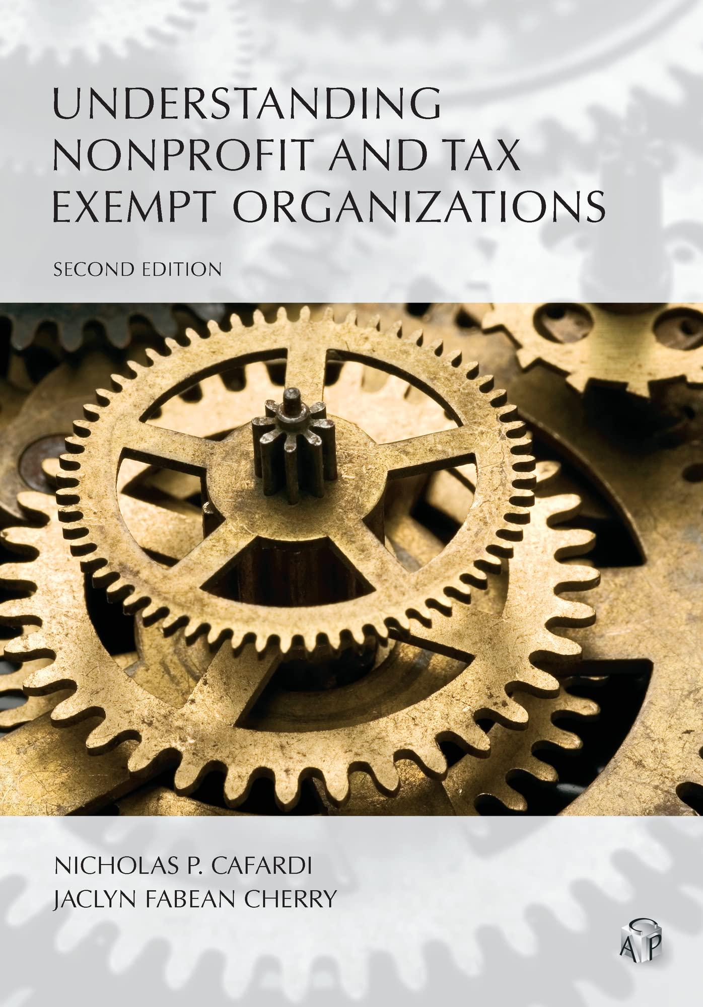 understanding nonprofit and tax exempt organizations 2nd edition nicholas cafardi, jaclyn cherry 1422497577,