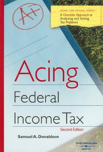 acing federal income tax 2nd edition samuel donaldson 0314176837, 9780314176837