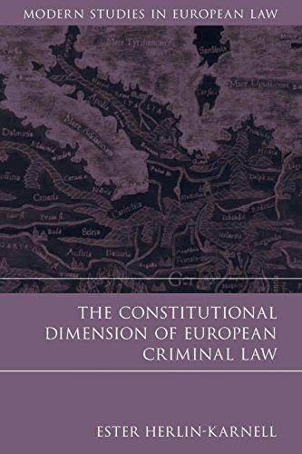the constitutional dimension of european criminal law 1st edition ester herlin-karnell 1849461767,