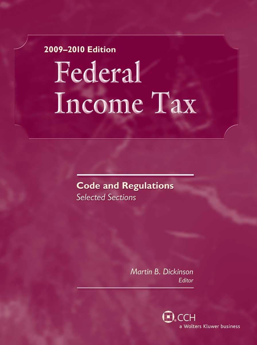 federal income tax code and regulations selected sections 2009-2010 edition martin b. dickinson 0808021389,