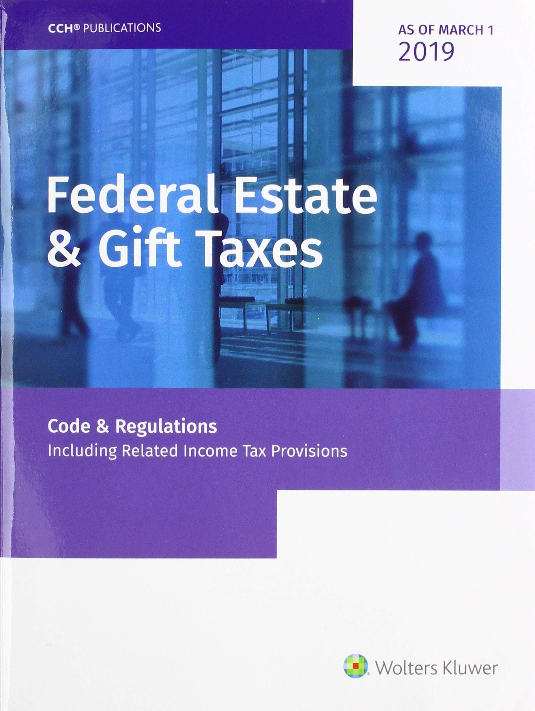 federal estate and gift taxes 2019 edition cch tax law editors 0808048090, 9780808048091