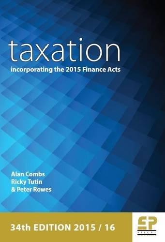 taxation incorporating the 2015 finance act 34th edition alan combs, ricky tutin, peter rowes 1906201277,