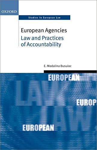 european agencies law and practices of accountability 1st edition madalina busuioc 0199699291, 978-0199699292