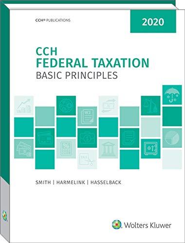 cch federal taxation basic principles 2020 2020 edition ephraim p. smith, philip j. harmelink, james r.