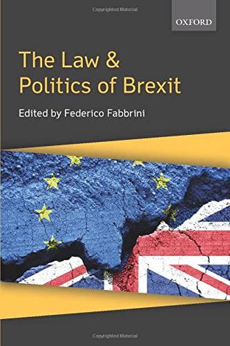 the law and politics of brexit 1st edition federico fabbrini 0198810431, 978-0198810438