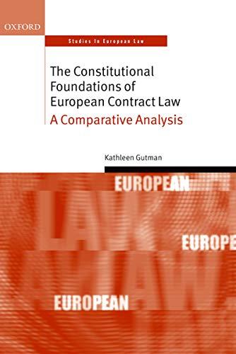 the constitutional foundations of european contract law a comparative analysis 1st edition kathleen gutman