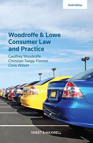 woodroffe and lowes consumer law and practice 10th edition geoffrey woodroffe, chris willett, christian