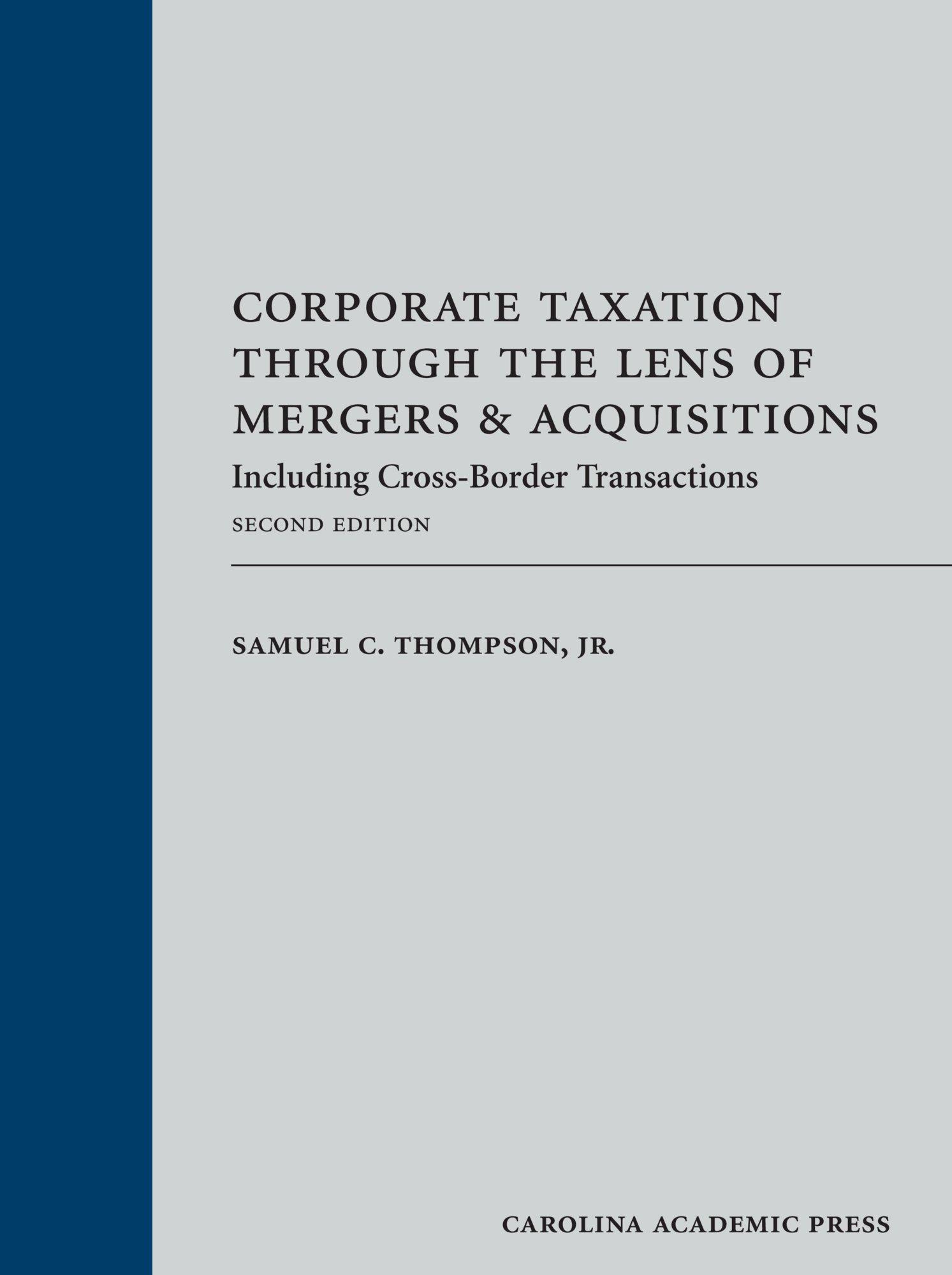 corporate taxation through the lens of mergers and acquisitions 2nd edition samuel thompson 1611631750,