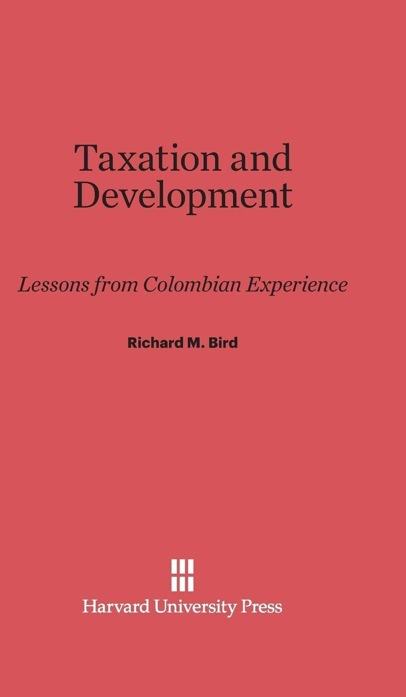 taxation and development 1st edition richard m. bird 0674188322, 9780674188327