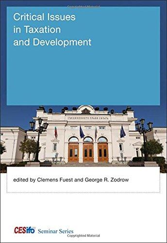 critical issues in taxation and development 1st edition clemens fuest, george r. zodrow 0262018977,