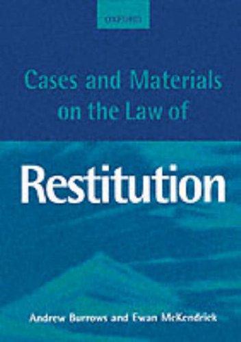 cases and materials on the law of restitution 1st edition andrew burrows, ewan mckendrick 0198762917,