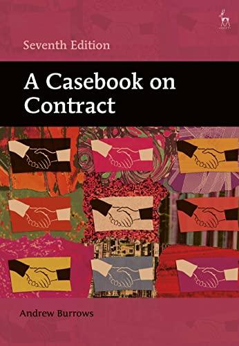 a casebook on contract 7th edition andrew burrows 1509936149, 978-1509936144